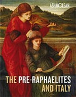 The Pre-Raphaelites and Italy [to accompany the exhibition "The Pre-Raphaelites and Italy" at the Ashmolean Museum, Oxford, 16th September 2010 to 5th December 2010]