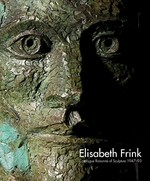 Elisabeth Frink: catalogue raisonné of sculpture 1947 - 93