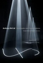 Anthony McCall - Notebooks and conversations