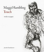 Maggi Hambling - Touch: works on paper