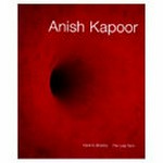 Anish Kapoor [Jointly published by the Hayward Gallery and the University of California Press on the occasion of Anish Kapoor, Hayward Gallery, London, 30 April - 14 June 1998]