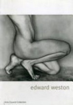 Edward Weston [published on the occasion of "Edward Weston", an Arts Council Collection exhibition toured by National Touring Exhibitions from the Hayward Gallery, London, for the Arts council of England]