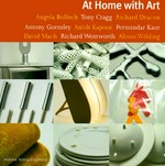 At home with art: Angela Bulloch, Tony Cragg, Richard Deacon, Antony Gormley, Anish Kapoor, Permindar Kaur, David Mach, Richard Wentworth, Alison Wilding : [exhibition launched at the Tate Gallery, London, 15 November 
