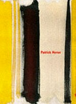 Patrick Heron [published by order of the Trustees of the Tate Gallery 1998 on the occasion of the exhibition at the Tate Gallery, 25 June - 6 September 1998]