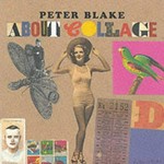 Peter Blake : About collage [this book is published to accompany the display: "Peter Blake : About collage", organised by: Tate Gallery Liverpool, 7 April 2000 - 4 March 2001]