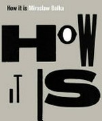 Miroslaw Balka - How it is [first published 2009 by order of the Tate Trustees ... on the occasion of the exhibition at Tate Modern, London, 13 October 2009 - 5 April 2010]