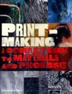 Printmaking: a complete guide to materials & processes