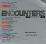 Encounters: new art from old : [this book was published to accompany an exhibition at The National Gallery, London 14 June - 17 September 2000]