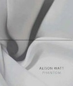 Alison Watt - Phantom [this book was published to accompany the exhibition "Alison Watt: Phantom", held at the National Gallery, London, from 12 March to 22 June 2008]