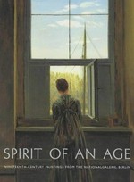Spirit of an age: nineteenth-century paintings from the Nationalgalerie Berlin