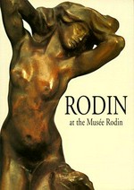 Rodin: at the Musée Rodin, Paris