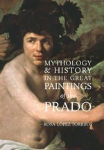 Mythology and history in great paintings of the Prado