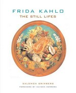 Frida Kahlo - The still lifes