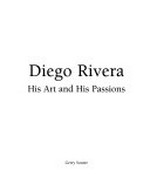 Frida Kahlo & Diego Rivera [2] Diego Rivera : his art and his passions