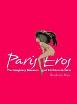 Paris Eros: the imaginary museum of eroticism