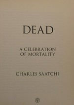 Dead: a celebration of mortality