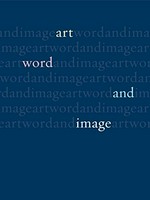 Art, word and image: two thousand years of visual - textual interaction