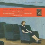 Edward Hopper & company [Robert Adams, Diane Arbus, Harry Callahan, William Eggleston, Walker Evans, Robert Frank, Lee Friedlander, Stephen Shore : published on the occasion of the exhibition "Edward Hopper & company", March 5 - May 2, 2009]