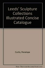 Leeds' sculpture collections: illustrated concise catalogue