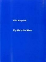 Kiki Kogelnik - Fly me to the moon