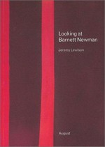 Looking at Barnett Newman