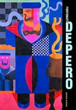 Fortunato Depero, [published to accompany "Fortunato Depero: carnival of colour" an exhibition at the Estorick Collection, London, from 4th October to 22nd December 2000, and at The Lowry, Salford, from 20th January to