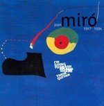 Joan Miró, 1917 - 1934: published to accompany the exhibition "La naissance du monde" in Galerie 1, Centre Pompidou, from 3 March to 28 June 2004