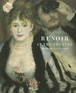 Renoir at the theatre: looking at "La Loge" : [first published to accompany the exhibition "Renoir at the theatre, looking at La Loge" at the Courtauld Gallery, Somerset House, London, 21 February - 25 May 2008]
