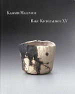 Kasimir Malevich, Raku Kichizaemon XV: Kasimir Malevich drawings and Raku Kichizaemon XV Jikinyū tea bowls : 12 May-9 July 2022