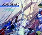 Joan of Arc: Her image in France and America [related exhibition, "Joan of Arc", on view at the Corcoran Gallery of Art from November 18, 2006 through January 21, 2007]