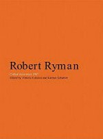 Robert Ryman: critical texts since 1967