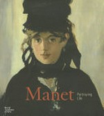 Manet: portraying life : [first published on the occasion of the exhibition "Manet: portraying life", Toledo Museum of Art, 4 October 2012 - 1 January 2013, Royal Academy of Arts, London, 26 January - 14 April 2013]
