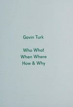 Gavin Turk - Who what when where how & why