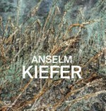 Anselm Kiefer [first published on the occasion of the exhibition "Anselm Kiefer", Royal Academy of Arts, London, 27 September - 14 December 2014]
