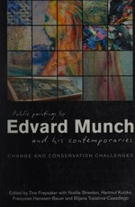Public paintings by Edvard Munch and his contemporaries: changes and conservation challenges