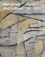 Mondrian and cubism: Paris 1912 - 1914