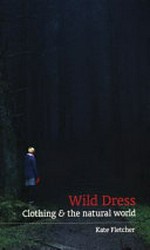 Wild dress: clothing & the natural world