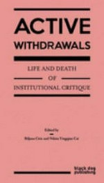 Active withdrawals: life and death of institutional critique