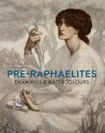 Pre-Raphaelites: Drawings & watercolours