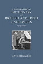 A biographical dictionary of British and Irish engravers, 1714-1820