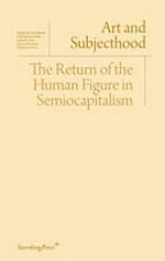 Art and subjecthood: the return of the human figure in semiocapitalism