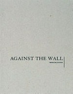 Against the wall - Marlene Dumas [this book has been produced in association with David Zwirner and accompanies an exhibition at the gallery from March 18 to April 24, 2010]