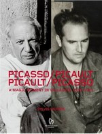 Picasso, Picault - Picault, Picasso: a magic moment in Vallauris 1948-1953