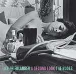 Lee Friedlander: a second look: the nudes