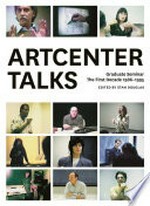Artcenter talks: graduate seminar : the first decade 1986-1995