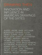Drawing then: innovation and influence in American drawings of the sixties
