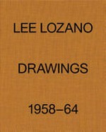 Lee Lozano - Drawings 1958-64