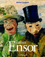 James Ensor: ou la fantasmagorie