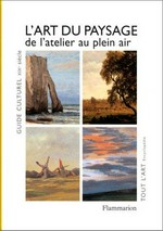 L'art du paysage en France au XIXe siècle: de l'atelier au plain air