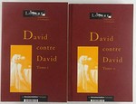 David contre David: actes du colloque organisée au musée du Louvre par le servise culutel du 6 au 10 décembre 1989
